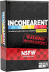 What Do You Meme Incohearent Expansion Pack - NSFW Edition for Incohearent Core Game