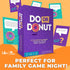 Do or Donut - Fun Family Game Night Playing Cards for Kids and Adults, 3-8 Players, Ages 8+, 30 Minutes