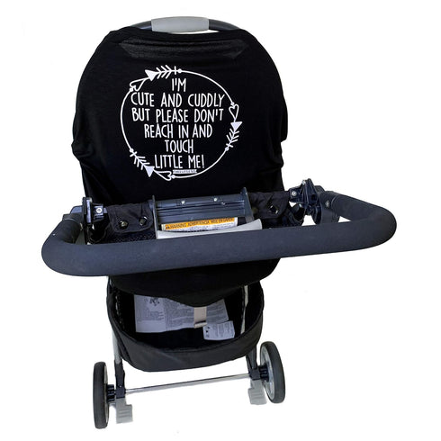 Car Seat 5 in 1 Cover, I'm Cute & Cuddly But Please Don't Touch Little Me (Black)