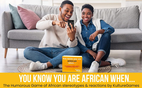 Kulture Games You Know You are African When Humorous African Meme Game | Family Gatherings - A Fun Party Card Game |