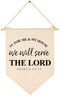 As For Me and My House, We Will Serve the Lord - Canvas Hanging Flag Banner Wall Sign - Bible Verse Decor