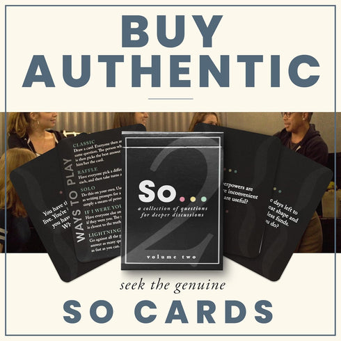 SO ... Cards: Deep Conversation Starter Cards, Thoughtful & Engaging Question Games for All Occasions (Volume Two)