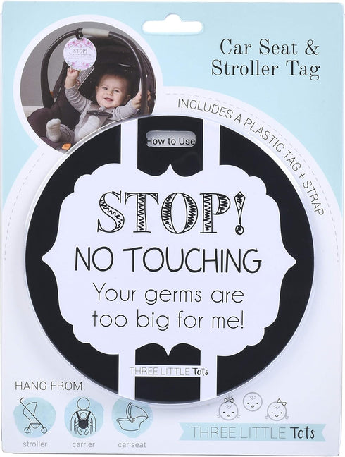 THREE LITTLE TOTS Black and White Stop No Touching Baby Car Seat Sign, CPSIA Safety Tested Stroller Tag
