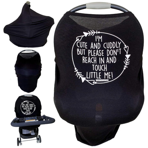 Car Seat 5 in 1 Cover, I'm Cute & Cuddly But Please Don't Touch Little Me (Black)
